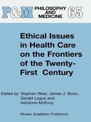 cover image of Ethical Issues in Health Care on the Frontiers of the Twenty-First Century